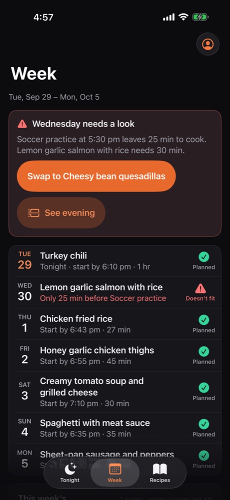 The Week screen: Wednesday needs a look, since soccer practice leaves 25 minutes and the salmon needs 30, with a button to swap to quesadillas; then one line per night.